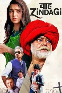 Waah Zindagi 2021 Bollywood Full Movie HD